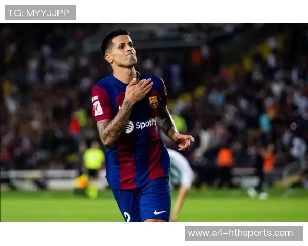 巴萨因坎塞洛高薪问题降低兴趣球队转会策略面临挑战